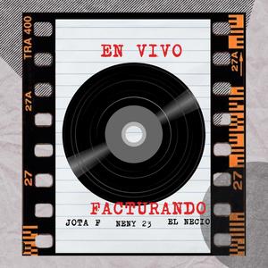 FACTURANDO (feat. Neny 23 & El necio) (en vivo)