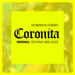 Coronita Minimal Techno Mix 2022