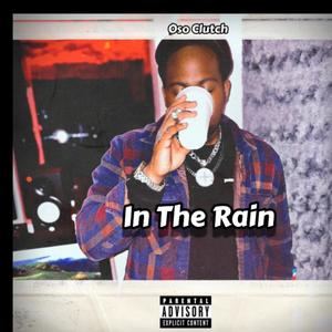 In The Rain (Explicit)