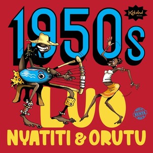 1950S Luo Nyatiti & Orutu (Explicit)