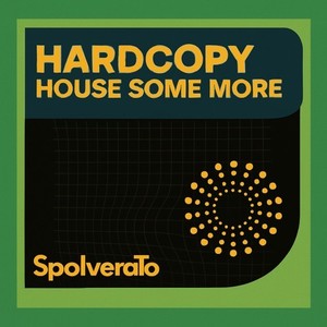 Hardcopy - House Some More