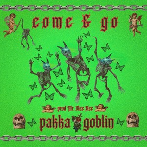 Come and Go (feat. Goblin) (Explicit)