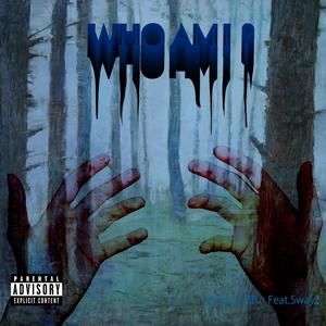 Who am i? (feat. Swayz) [Explicit]