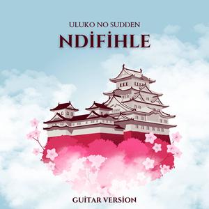 Ndifihle (Guitar Version)