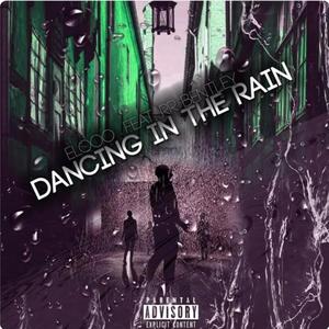 Dancing In The Rain (Explicit)