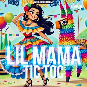 Lil Mama (feat. Tic Toc)