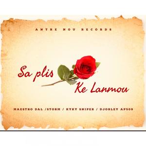 Sa Plis Ke Lanmou (feat. Storm, Kyky sniper & Djorley AP509)