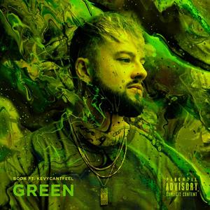 Green (feat. Kevycantfeel) [Explicit]