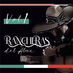 Rancheras Del Alma, Vol.1