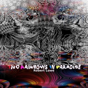 Two Rainbows in Paradise (feat. Richie Foxx, Asif Ali & Dan Stamp)