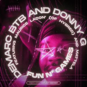 Fun N' Games (feat. Donny G, Hybred & Mattela) (Explicit)