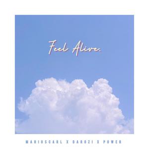 Feel Alive (feat. Darozi & Power) (Explicit)