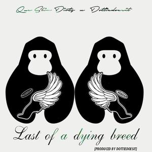 Last of a dying breed(feat. Que Slim Dirty) (Radio Edit)