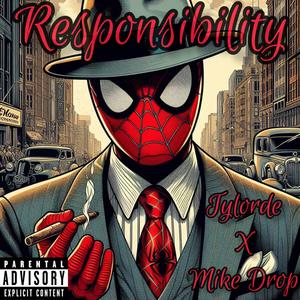 Tylorde - Responsibility (feat. Mike Drop) (Explicit)