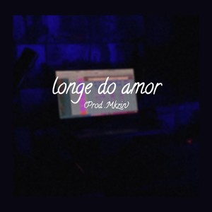 LONGE DO AMOR