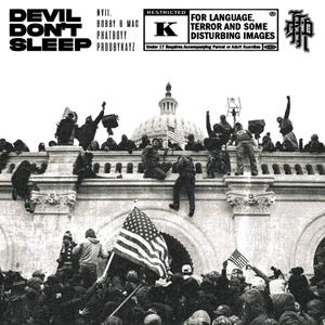 Devil Don't Sleep(feat. NVII., Bobby B Mac & Phatboyy) (Explicit)