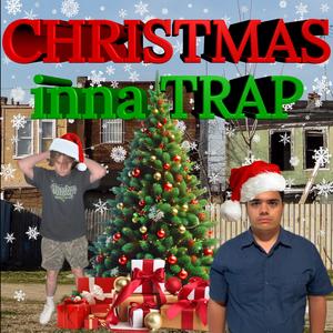 Christmas Inna Trap (Explicit)