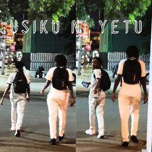USIKU NI YETU (feat. NinjaRacy E.T.) [Explicit]
