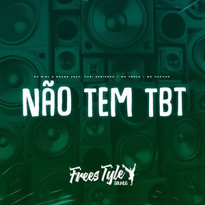 Não Tem Tbt (Explicit)