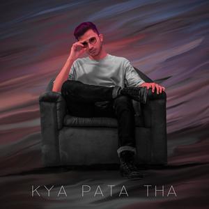 Kya Pata Tha(feat. Dark Duke Music)