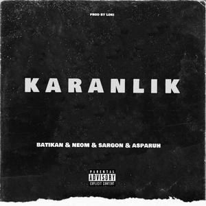 Karanlık (feat. Raym, Sargon & Asparuh) [Explicit]