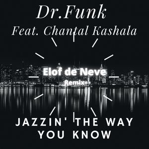 Jazzin' the Way You Know (Elof de Neve Radio Remix)