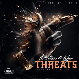 Threats (feat. Stunna 4 Vegas & Big Legion) (Explicit)