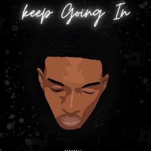 Keep Going In (Explicit)