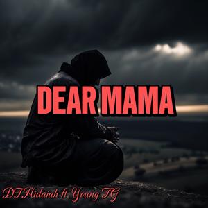 DEAR MAMA (feat. Young TG) [Explicit]