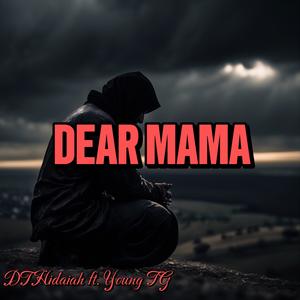 DEAR MAMA (feat. Young TG) (Explicit)