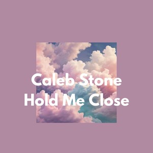 Hold Me Close