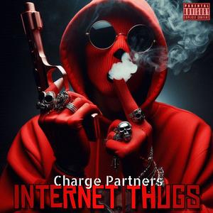 Internet Thugs (feat. Charge Partner EZ) (Explicit)