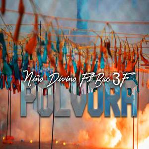 Polvora (feat. Bac 3f) (Explicit)