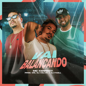 Vai Balançando (Explicit)