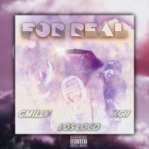 For Real (feat. Gmilly & XCII) (Explicit)