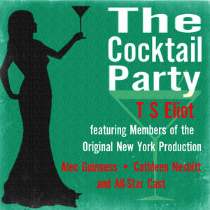 T S Eliot: The Cocktail Party