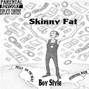 Skinny Fatboy Style (Explicit)
