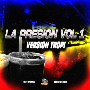 La Presion Vol.1 - Versión Tropi (Explicit)