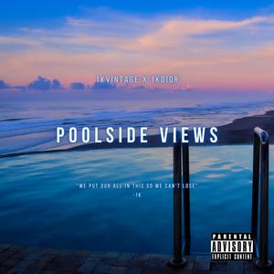 PoolSide Views (Explicit)