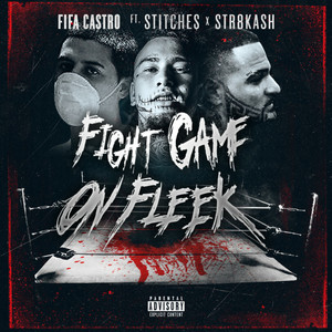 Fight Game on Fleek (Explicit)