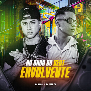 Na Onda do Beat Envolvente (Explicit)
