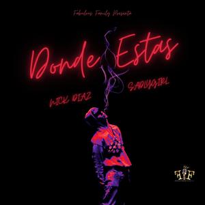 Donde Estas (feat. Nick Diaz & Sadlygirl)