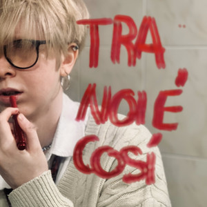 TRA NOI È COSÌ