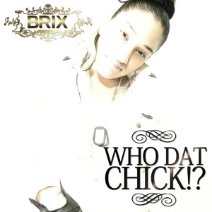 Who Dat Chick?! (Explicit)