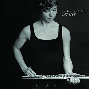 Flute Recital: Chase, Claire - REICH, S. / BALTER, M. / LUCIER, A. / GLASS, P. / DIAZ DE LEÓN, M. / VARÈSE, E. (Density)