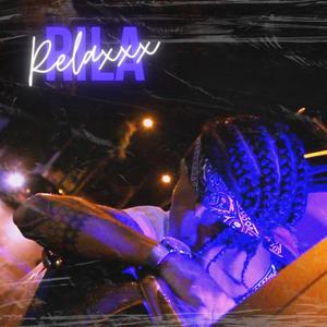 Rila Relaxxx (Explicit)