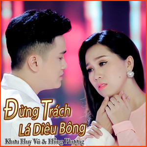 Đừng Trách Lá Diêu Bông