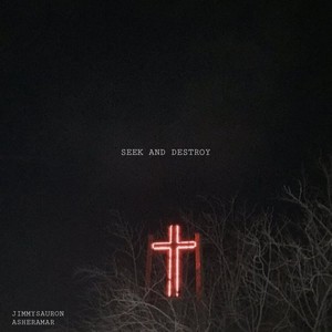 Seek and Destroy (Explicit)