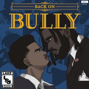 Back on Bully (Explicit)