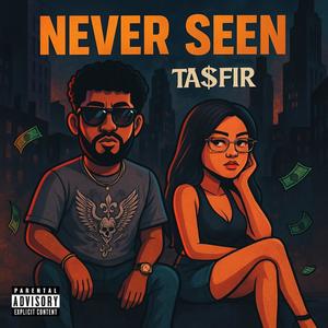 Never Seen (Explicit)
